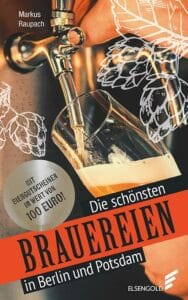 Buchcover: Die schönsten Brauereien in Berlin und Potsdam