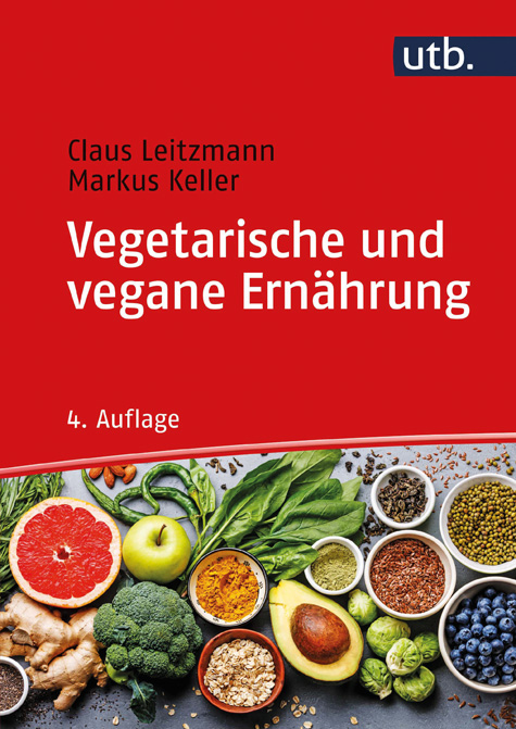Das Buch Vegetarische und vegane Ernährung von Prof. Dr. Claus Leitzmann und Prof. Dr. Markus Keller ist 2020 in der vierten Auflage erschienen