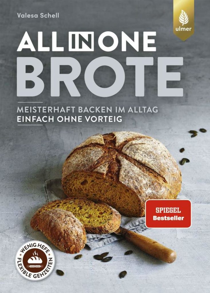 All-in-One-Brote: Meisterhaft backen im Alltag - einfach ohne Vorteig.
